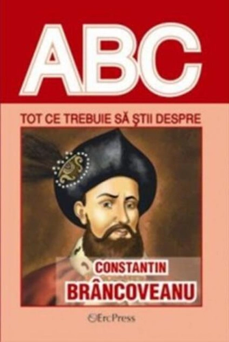 Tot ce trebuie să știi despre Constantin Brâncoveanu