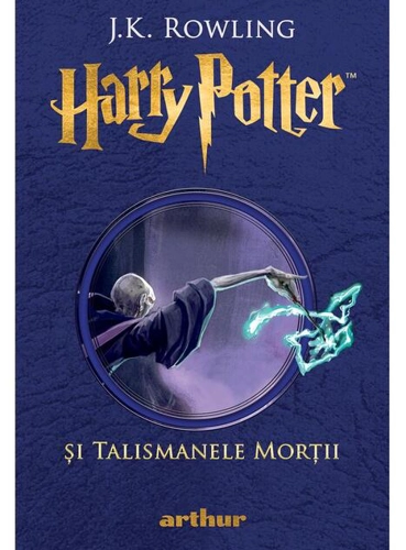 Harry Potter și Talismanele Morții (Vol. 7)