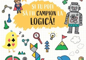 Și tu poți să fii campion la Logică (6 ani+)
