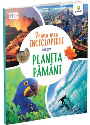 Prima mea enciclopedie despre Planeta Pământ