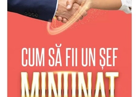 Cum să fii un șef minunat