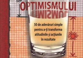 Avantajul optimismului. 50 de adevăruri simple pentru a-ți transforma atitudinile și acțiunile în rezultate
