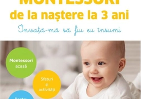Montessori de la naștere la 3 ani