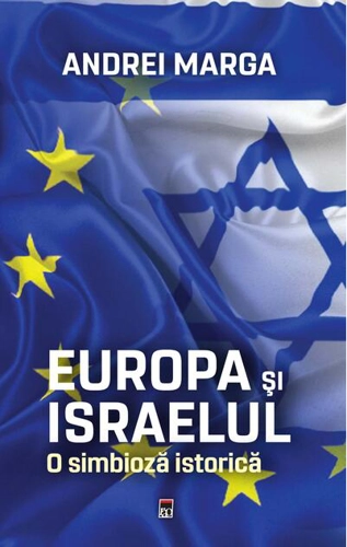 Europa și Israelul. O simbioză istorică