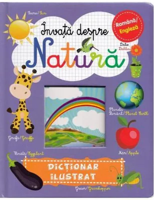 Învață despre natură. Dicționar ilustrat. Română-Engleză