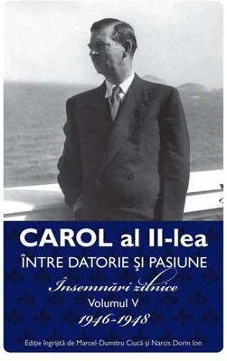 Carol al II-lea. Între datorie și pasiune (Vol. 5)