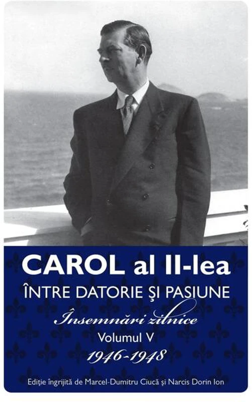 Carol al II-lea. Între datorie și pasiune (Vol. 5)