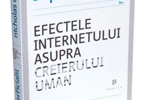 Superficialii. Efectele internetului asupra creierului uman