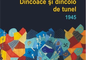 Dincoace și dincolo de tunel. 1945