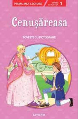 Cenușăreasa. Poveste cu pictograme. Citesc cu ajutor (Nivelul 1)