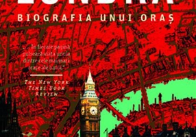 Londra. Biografia unui oraș