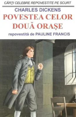 Povestea celor două orașe - repovestită de Pauline Francis
