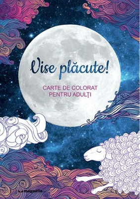 Vise plăcute. Carte de colorat pentru adulți
