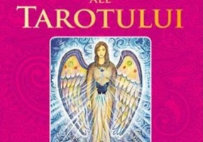 Mesajele tainice uimitoare ale tarotului