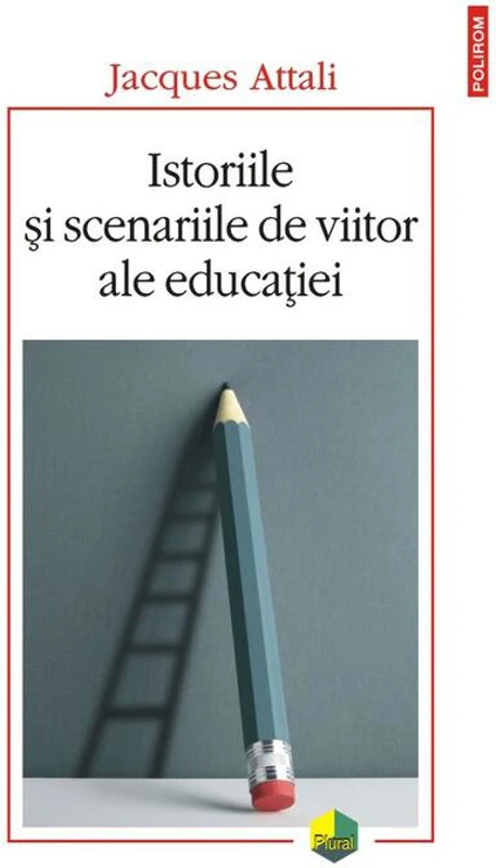 Istoriile şi scenariile de viitor ale educaţiei