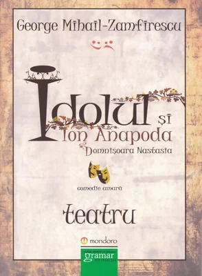 Idolul și Ion Anapoda. Domnișoara Anastasia