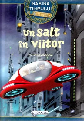 Mașina timpului. Un salt în viitor