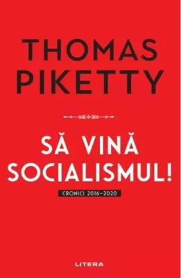 Să vină socialismul!