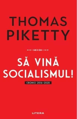 Să vină socialismul!