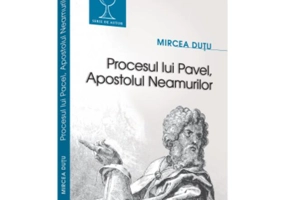 Procesul lui Pavel - Apostolul neamurilor