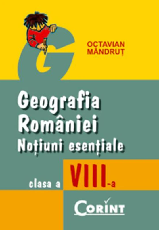 Geografia Romaniei, Noțiuni esențiale, clasa a VIII-a