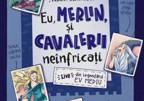 Eu, Merlin, și cavalerii neînfricați