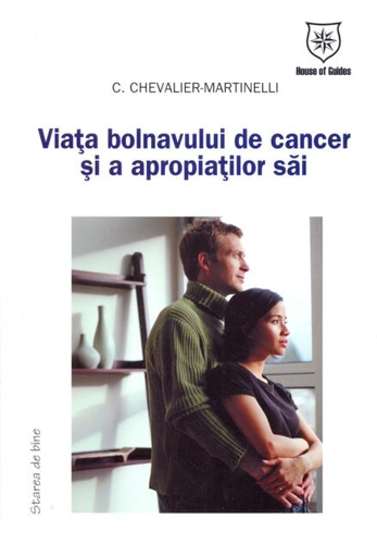 Viaţa bolnavului de cancer şi a apropiaţilor săi