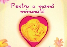 Pentru o mamă minunată
