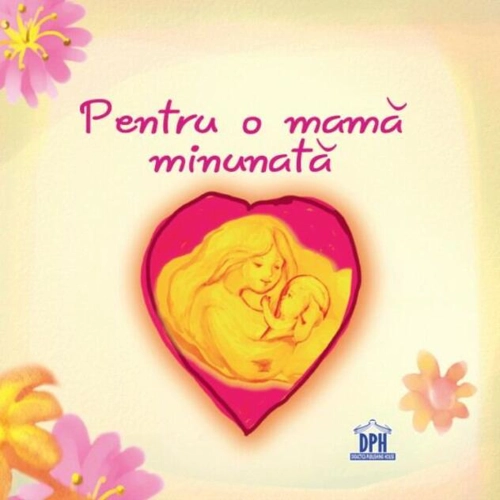 Pentru o mamă minunată