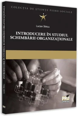 Introducere în studiul schimbării organizaționale