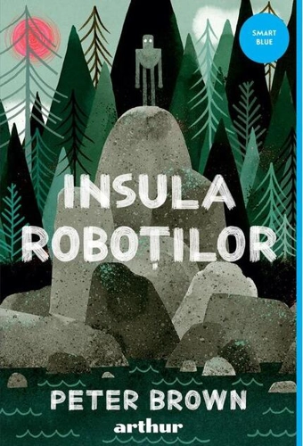 Insula roboților (Vol. 1)