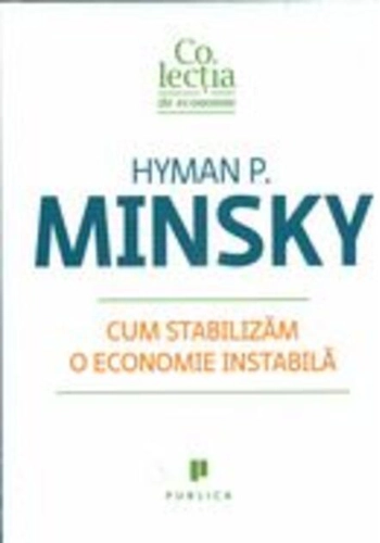 Cum stabilizăm o economie instabilă