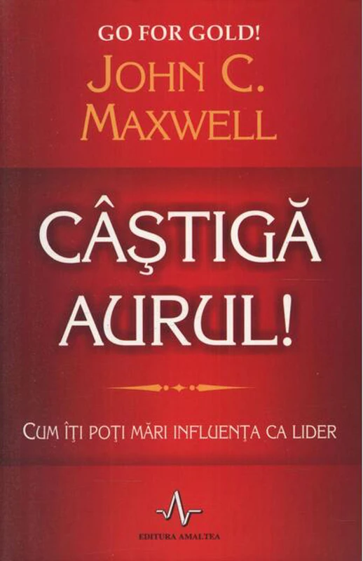 Câștigă aurul! Cum îți poți mări influența ca lider