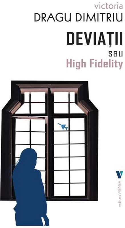 Deviații sau High Fidelity