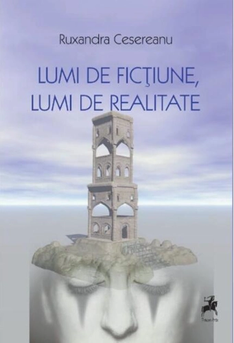 Lumi de ficțiune, lumi de realitate