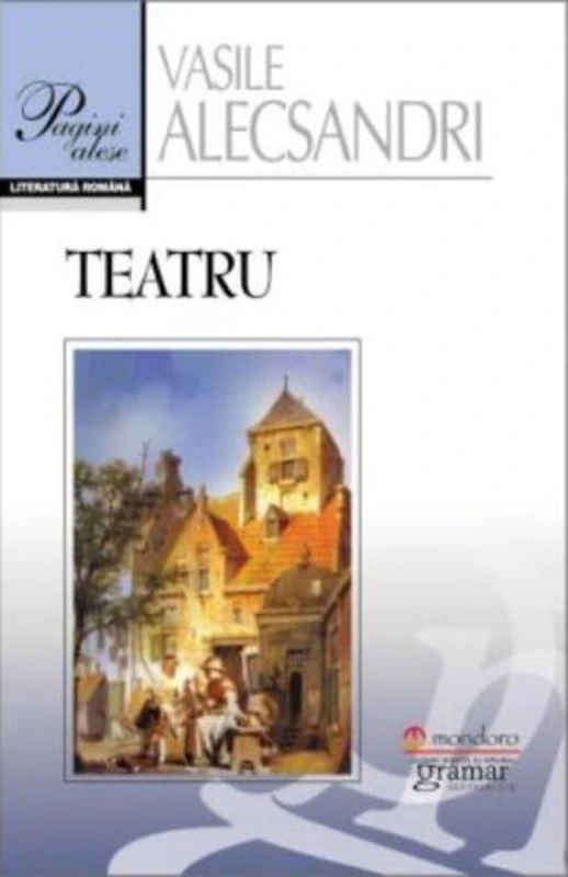 Teatru - Vasile Alecsandri