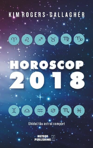 Horoscop 2018.Ghidul tău astral complet