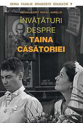 Învăţături despre Taina Căsătoriei