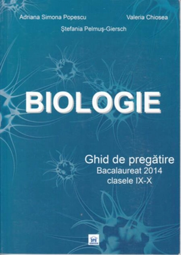 Ghid de biologie pentru bacalaureat clasele IX-X
