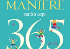 Bunele maniere pentru copii în 365 de zile