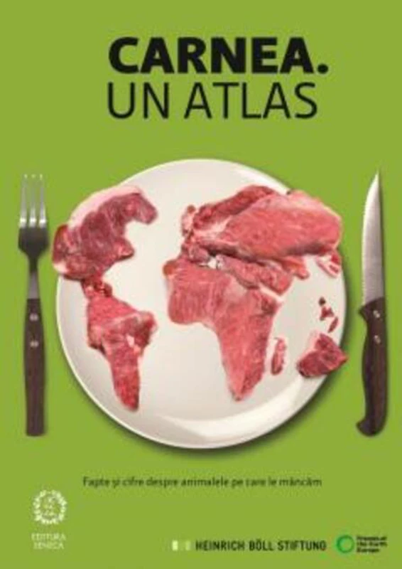 Carnea. Un atlas. Fapte și cifre despre animalele pe care le mâncăm