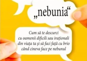 De vorba cu „nebunia”