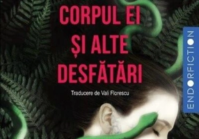 Corpul ei și alte desfătări