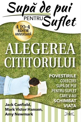 Supă de pui pentru suflet. Alegerea cititorului