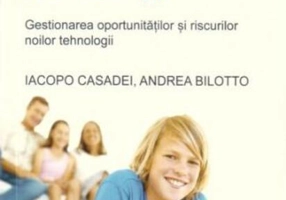 A fi părinte în vremurile Facebook și WhatsApp. Gestionarea oportunităților și riscurilor noilor tehnologii