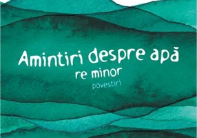 Amintiri despre apă. Re minor