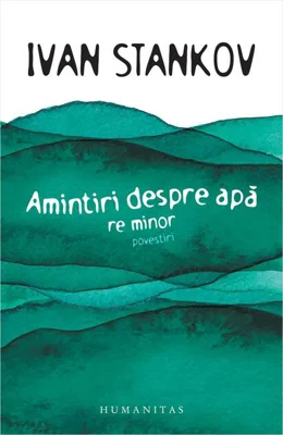 Amintiri despre apă. Re minor