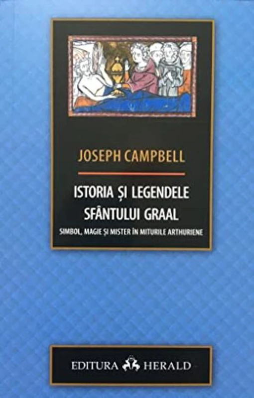 Istoria și legendele Sfântului Graal