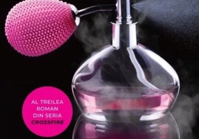 Împlinirea. Crossfire (Vol. 3)