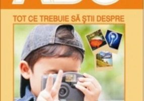 Tot ce trebuie să știi despre fotografie